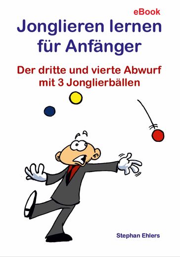 Jonglieren lernen für Anfänger - Stephan Ehlers