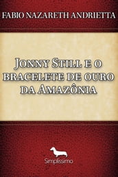 Jonny Still e o bracelete de ouro da Amazônia
