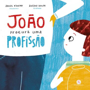João procura uma profissão - Jonas Ribeiro