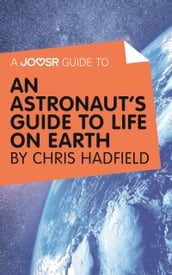 A Joosr Guide to... An Astronaut