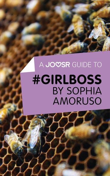 A Joosr Guide to #GIRLBOSS by Sophia Amoruso - Joosr