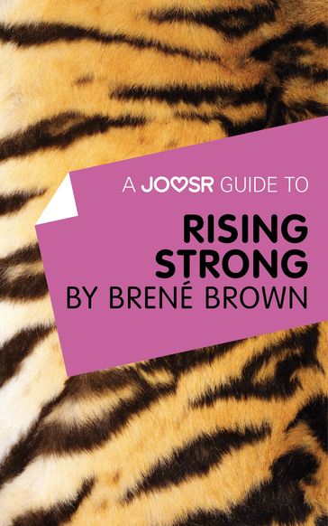 A Joosr Guide to Rising Strong by Brené Brown - Joosr