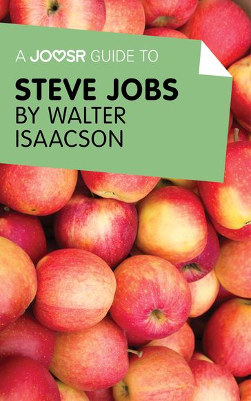 A Joosr Guide to... Steve Jobs by Walter Isaacson - Joosr