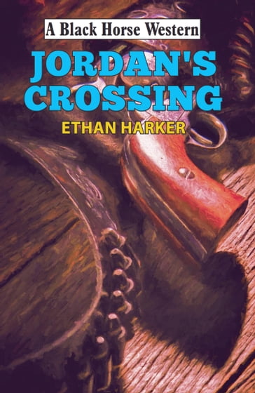 Jordan's Crossing - Ethan Harker