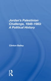 Jordan s Palestinian Challenge, 1948-1983