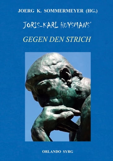 Joris-Karl Huysmans' Gegen den Strich (À Rebours) - Joris-Karl Huysmans