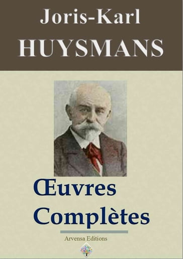 Joris-Karl Huysmans : Oeuvres complètes et annexes - Joris-Karl Huysmans