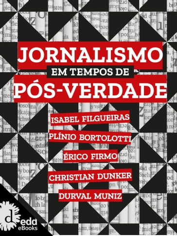 Jornalismo em tempo de pós verdade - Isabel Filgueiras - Plínio Bortolotti - Érico Firmo - Christian Dunker - Durval Muniz - Regina Ribeiro - Humberto Pinheiro