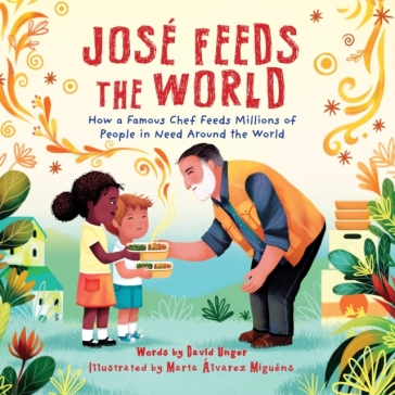 Jose Feeds the World - David Unger