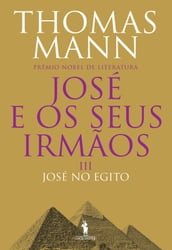 José e os Seus Irmãos III. José no Egito