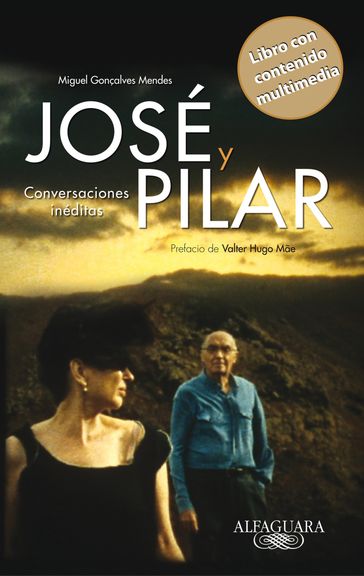 José y Pilar (edición enriquecida multimedia) - Miguel Gonçalves Mendes