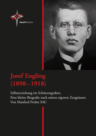 Josef Engling (1898 - 1918) - Manfred Probst SAC