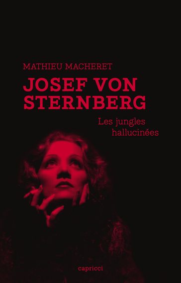 Josef von Sternberg - Mathieu MACHERET