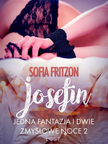 Josefin: Jedna fantazja i dwie zmysowe noce 2 - opowiadanie erotyczne - Sofia Fritzson