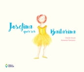 Josefina quer ser bailarina