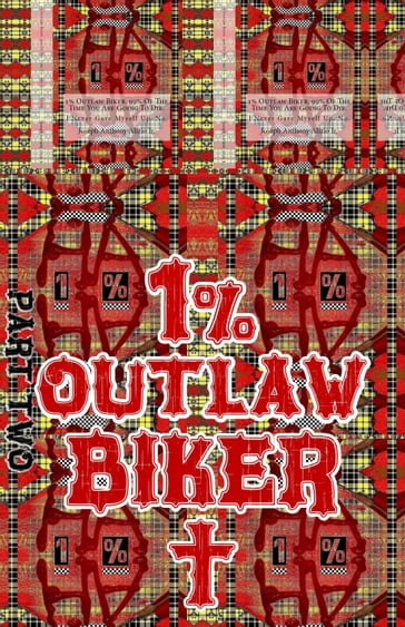 Joseph. 1% Outlaw Biker. Part 2. - Edward Joseph Ellis - Joseph Anthony Alizio Jr. - Vincent Joseph Allen