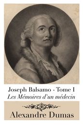 Joseph Balsamo - Tome I (Annoté)