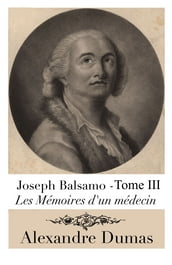 Joseph Balsamo - Tome III (Annoté)