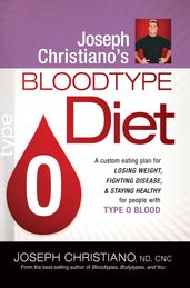 Joseph Christiano s Bloodtype Diet O