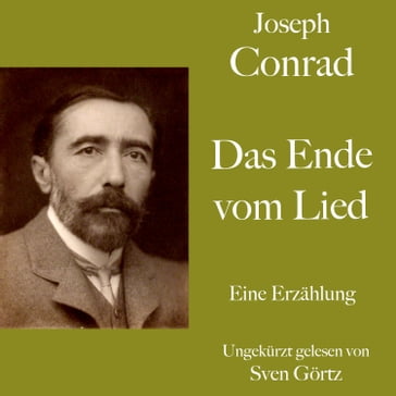 Joseph Conrad: Das Ende vom Lied - Joseph Conrad - SVEN GÖRTZ
