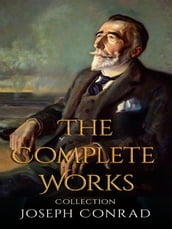 Joseph Conrad: The Complete Works