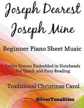 Joseph Dearest Joseph Mine Beginner Piano Sheet Music