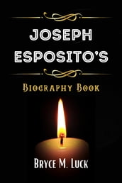 Joseph Esposito s Biography Book
