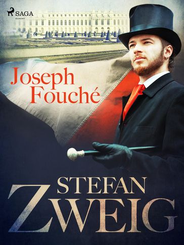 Joseph Fouché - Stefan Zweig