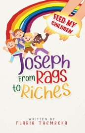 Joseph From Rags to Riches