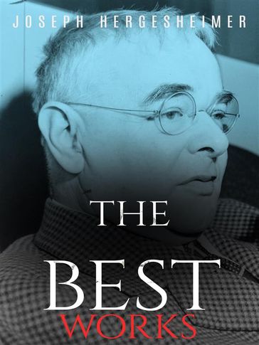 Joseph Hergesheimer: The Best Works - Joseph Hergesheimer