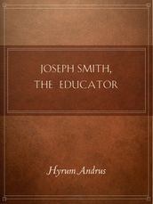 Joseph Smith, The Educator
