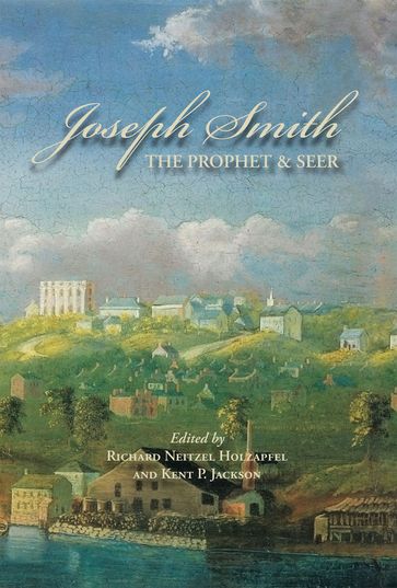 Joseph Smith: The Prophet and Seer
