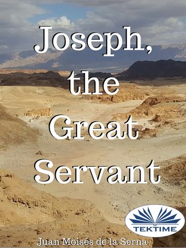 Joseph, The Great Servant - Juan Moisés de la Serna
