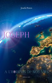 Joseph à l horizon de nos vies