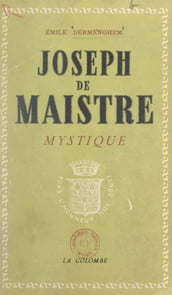 Joseph de Maistre mystique