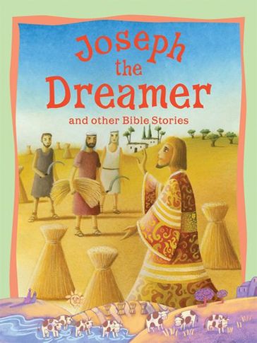 Joseph the Dreamer and Other Bible Stories - Miles Kelly