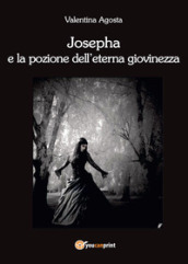 Josepha e la pozione dell eterna giovinezza