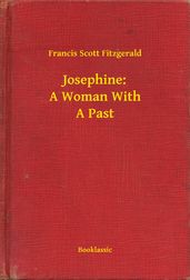 Josephine: A Woman With A Past
