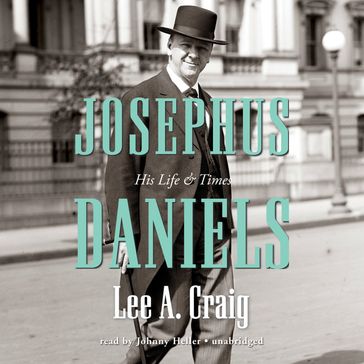 Josephus Daniels - Lee Craig