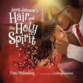 Josey Johnson s Hair and the Holy Spirit