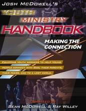 Josh McDowell s Youth Ministry Handbook