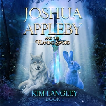 Joshua Appleby and the flaming sword - Kim Langley