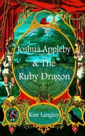 Joshua Appleby and the ruby dragon