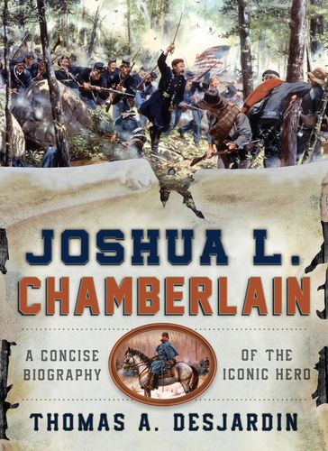Joshua L. Chamberlain - Thomas A. Desjardin