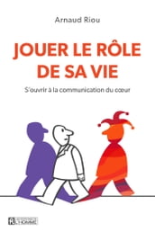 Jouer le rôle de sa vie