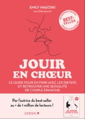 Jouir en chœur : Le guide pour en finir avec les diktats