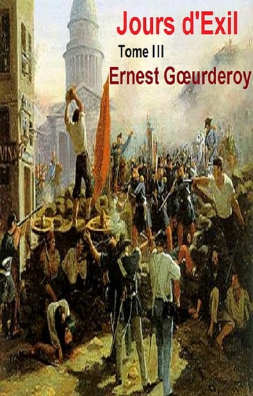 Jour d'Exil Tome III - Ernest Cœurderoy
