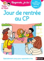 Jour de rentrée au CP - Regarde, je lis ! Une histoire à lire tout seul - Niveau 1