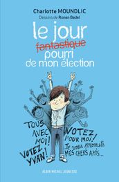 Le Jour fantastique pourri de mon élection