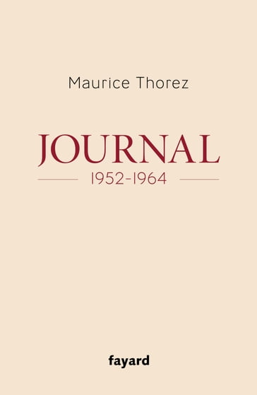 Journal 1952-1964 - Maurice Thorez